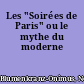 Les "Soirées de Paris" ou le mythe du moderne