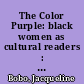 The Color Purple: black women as cultural readers : (encoding/decoding model and race)