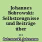 Johannes Bobrowski: Selbstzeugnisse und Beiträge über sein Werk