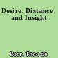 Desire, Distance, and Insight