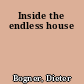 Inside the endless house