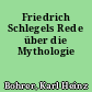 Friedrich Schlegels Rede über die Mythologie