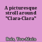 A picturesque stroll around "Clara-Clara"