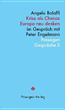 Krise als Chance - Europa neu denken : Im Gespräch mit Peter Engelmann