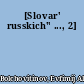 [Slovar' russkich" ..., 2]