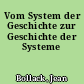 Vom System der Geschichte zur Geschichte der Systeme