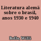 Literatura alemä sobre o brasil, anos 1930 e 1940