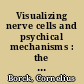 Visualizing nerve cells and psychical mechanisms : the rhetoric of Freud's illustrations