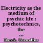 Electricity as the medium of psychic life : psychotechnics, the radio, and the electroencephalogram in Weimar Germany