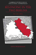 Belonging in the two Berlins : kin, state, nation