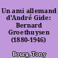 Un ami allemand d'André Gide: Bernard Groethuysen (1880-1946)