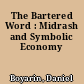 The Bartered Word : Midrash and Symbolic Economy