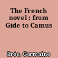 The French novel : from Gide to Camus