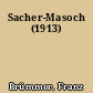 Sacher-Masoch (1913)