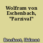 Wolfram von Eschenbach, "Parzival"