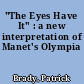 "The Eyes Have It" : a new interpretation of Manet's Olympia