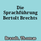 Die Sprachführung Bertolt Brechts