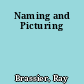 Naming and Picturing