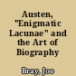 Austen, "Enigmatic Lacunae" and the Art of Biography
