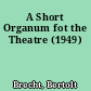 A Short Organum fot the Theatre (1949)