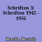 Schriften 3: Schriften 1942 - 1956