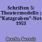 Schriften 5: Theatermodelle ; "Katzgraben"-Notate 1953