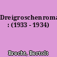 Dreigroschenroman : (1933 - 1934)