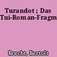 Turandot ; Das Tui-Roman-Fragment