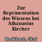 Zur Repräsentation des Wissens bei Athanasius Kircher