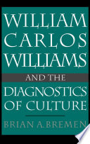 William Carlos Williams and the Diagnostic of Culture