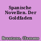 Spanische Novellen. Der Goldfaden