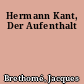 Hermann Kant, Der Aufenthalt