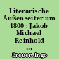 Literarische Außenseiter um 1800 : Jakob Michael Reinhold Lenz, Heinrich von Kleist, Georg Büchner