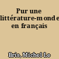 Pur une littérature-monde en français