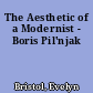 The Aesthetic of a Modernist - Boris Pil'njak