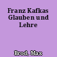 Franz Kafkas Glauben und Lehre