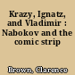 Krazy, Ignatz, and Vladimir : Nabokov and the comic strip