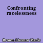 Confronting racelessness