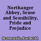 Northanger Abbey, Sense and Sensibility, Pride and Prejudice