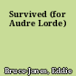 Survived (for Audre Lorde)