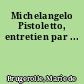 Michelangelo Pistoletto, entretien par ...