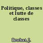 Politique, classes et lutte de classes