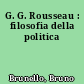 G. G. Rousseau : filosofia della politica