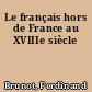 Le français hors de France au XVIIIe siècle