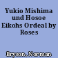 Yukio Mishima und Hosoe Eikohs Ordeal by Roses