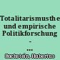 Totalitarismustheorie und empirische Politikforschung - die Wandlung der Totalitarismuskonzepzion in der frühen Berliner Politikwissenschaft
