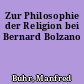 Zur Philosophie der Religion bei Bernard Bolzano