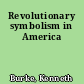 Revolutionary symbolism in America
