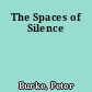 The Spaces of Silence