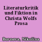 Literaturkritik und Fiktion in Christa Wolfs Prosa
